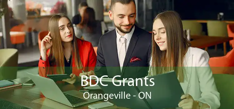 BDC Grants Orangeville - ON
