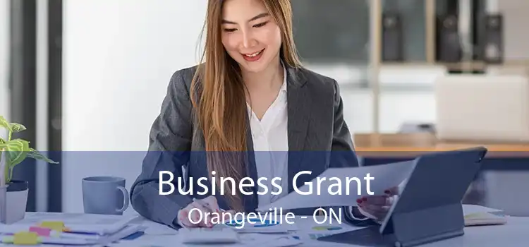 Business Grant Orangeville - ON